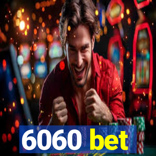 6060 bet